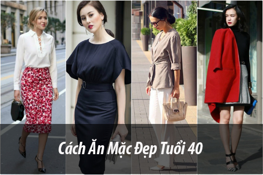 40 Tuổi Mặc Gì Đẹp: Bí Quyết Thời Trang Thanh Lịch và Trẻ Trung