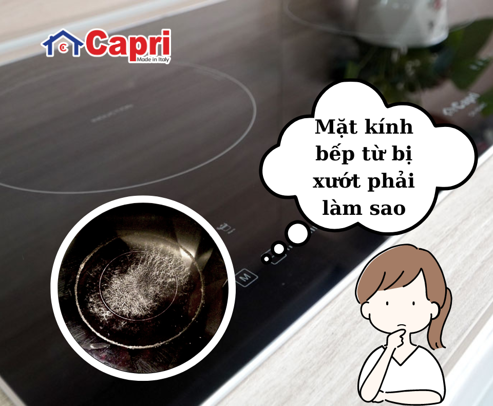 Bếp từ có dễ bị xước không và cách xử lý?
