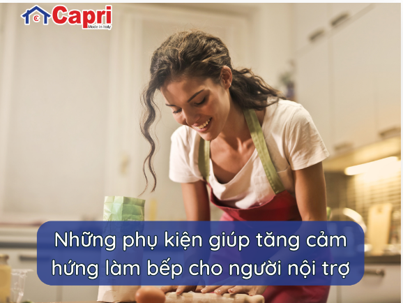 Những phụ kiện giúp tăng cảm hứng làm bếp cho người nội trợ