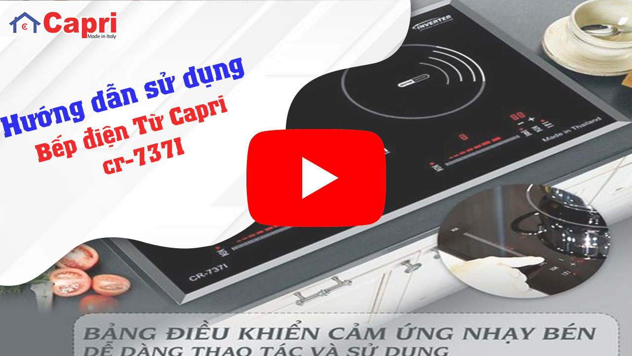 Hướng dẫn sử dụng bếp từ đôi Capri 737I