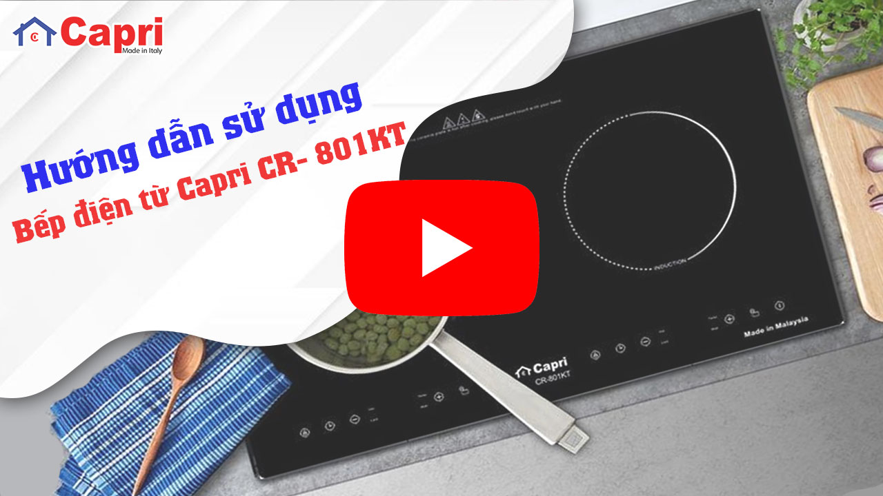 Hướng dẫn sử dụng bếp điện từ Capri Cr-801KT