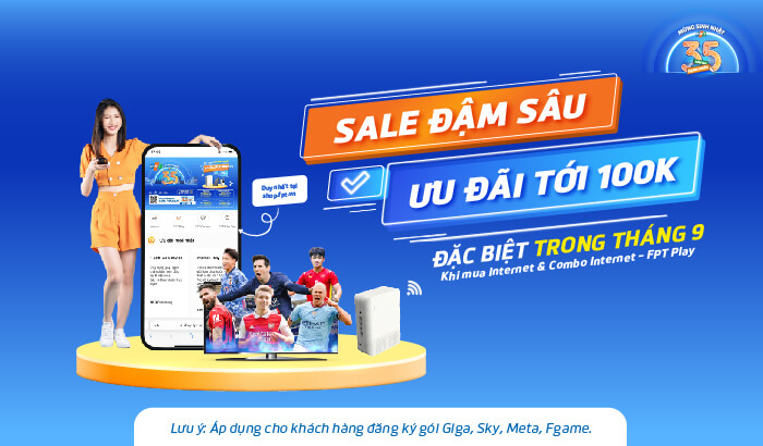 Ưu đãi Tháng 9: Giảm đến 100.000đ khi đăng ký Internet & Combo Internet - FPT Play trên shop.fpt.vn