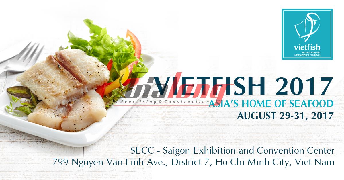 Hội chợ chuyên ngành thủy sản Việt Nam 2017 – VIETFISH 2017