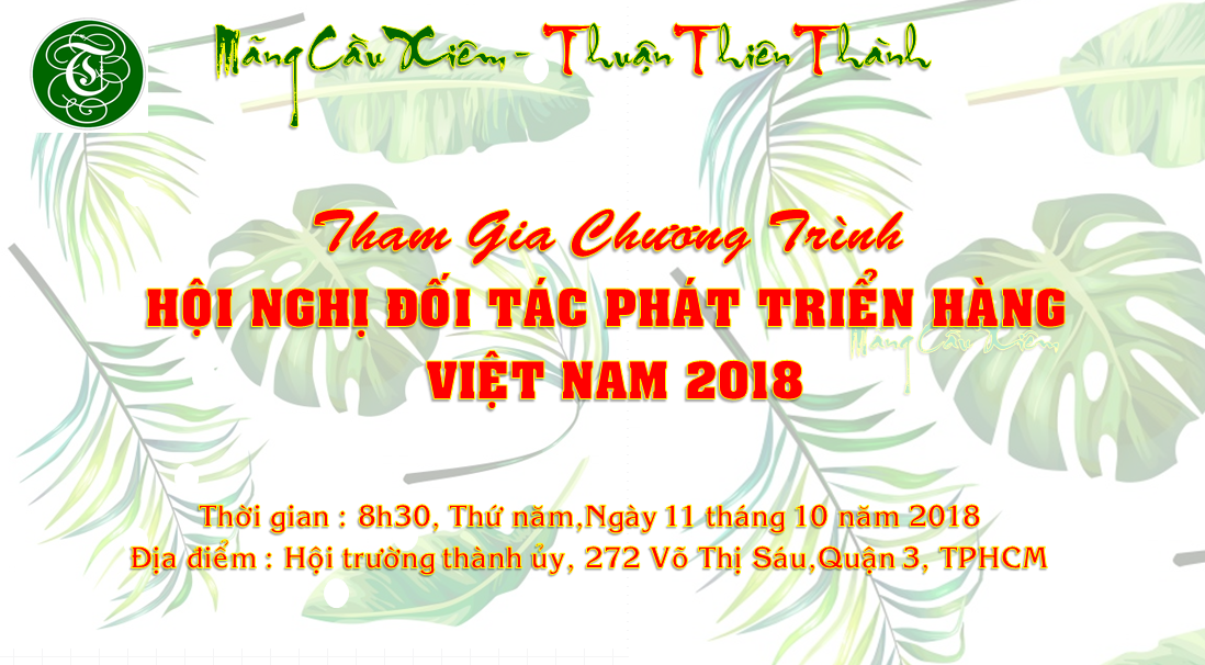 VINAXI- MÃNG CẦU XIÊM - THUẬN THIÊN THÀNH Tham dự chương trình HỘI NGHỊ ĐỐI TÁC PHÁT TRIỂN HÀNG VIỆT NAM 2018