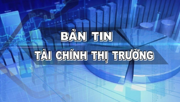 Bản tin Tài chính thị trường 18/9/2023