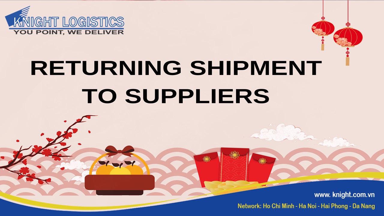 RETURNING SHIPMENT TO SUPPLIERS