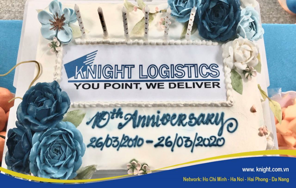 KỈ NIỆM 10 NĂM THÀNH LẬP CÔNG TY KNIGHT LOGISTICS 26/03/2010 - 26/03/2020