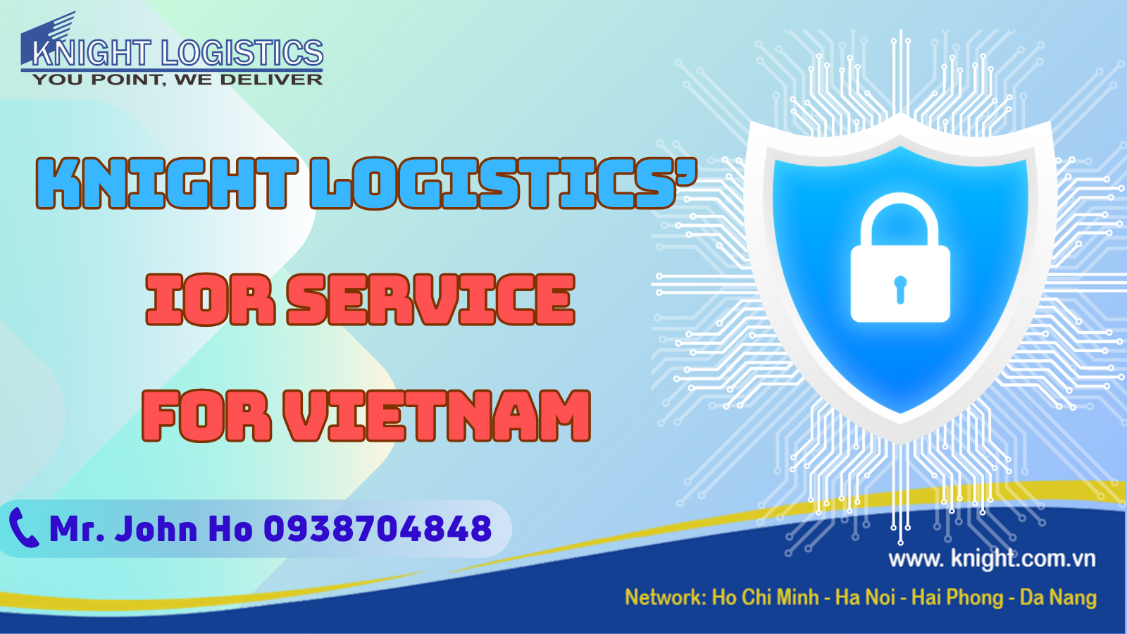 Enabling smooth IT Importation with Knight Logistics’ IOR Service for Vietnam
