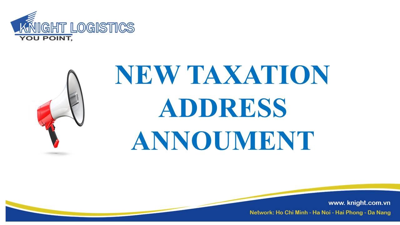 NEW TAXATION ADDRESS ANNOUMENT