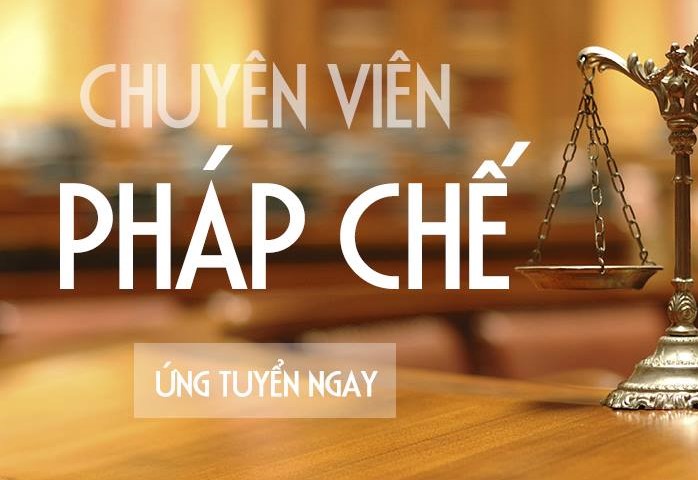 Tuyển Dụng Chuyên viên Pháp chế tháng 5/2020