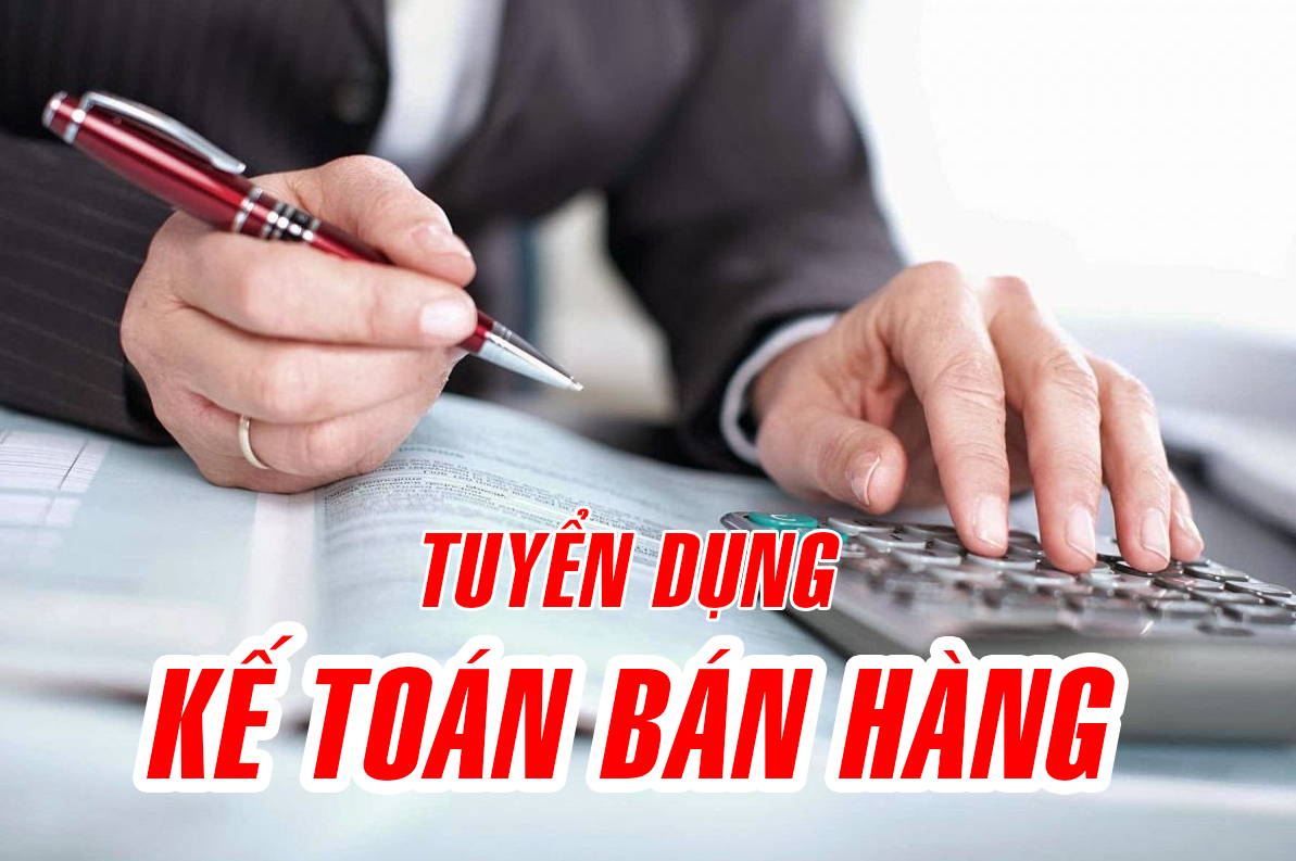 Tuyển Dụng Kế Toán Bán Hàng