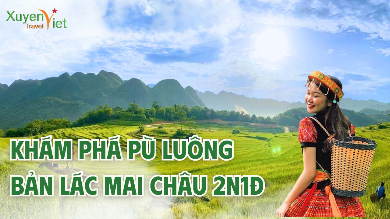 TOUR KHÁM PHÁ PÙ LUÔNG 2N1Đ